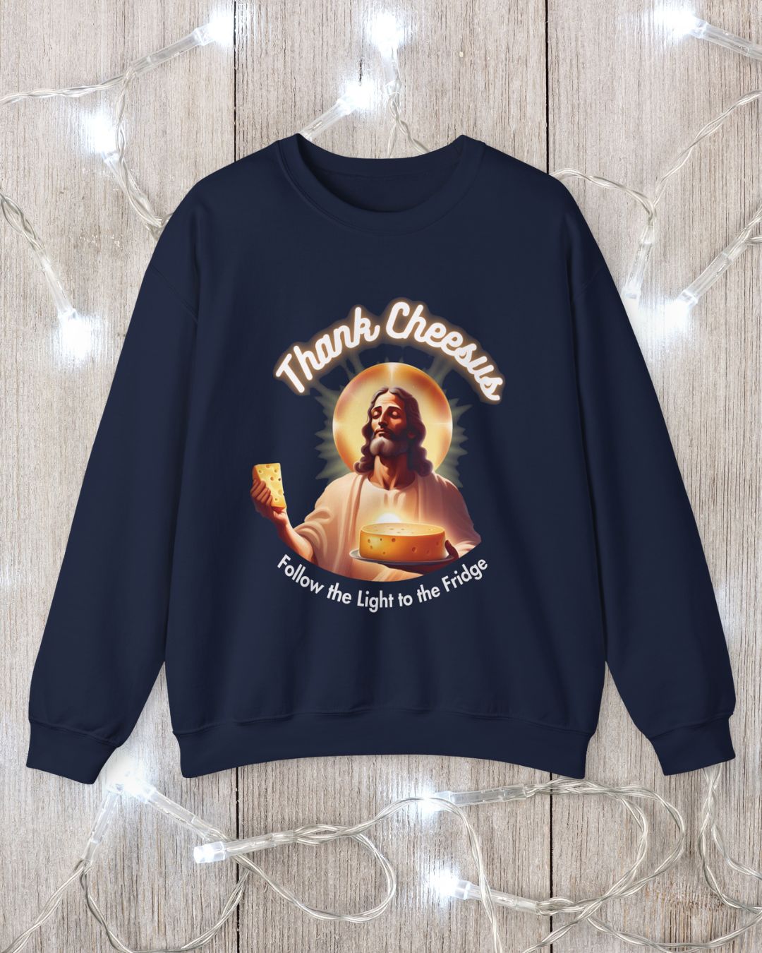 Thank Cheesus Signature Sweatshirt, In Cheese We Trust – Funny Cheese Lover's Gift