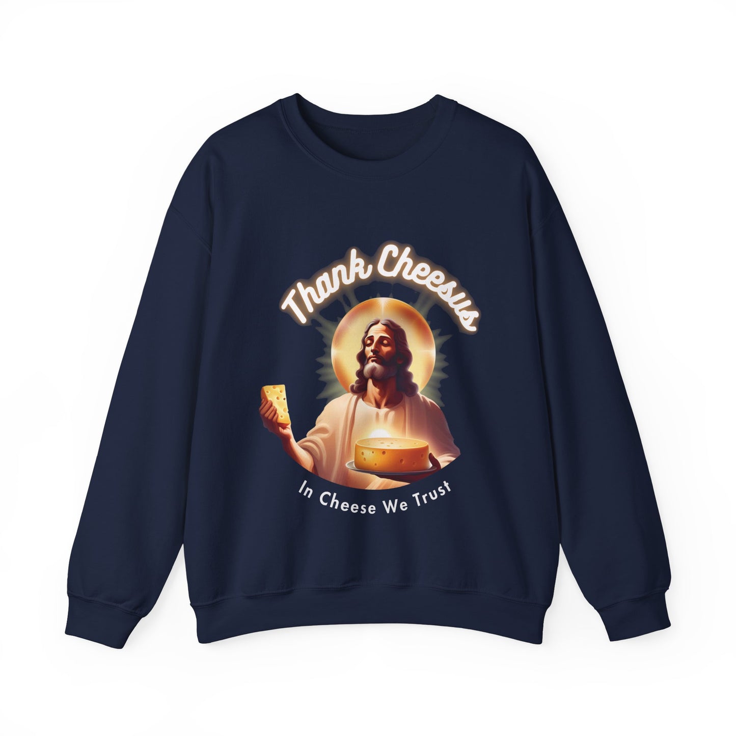 Thank Cheesus Signature Sweatshirt, In Cheese We Trust – Funny Cheese Lover's Gift
